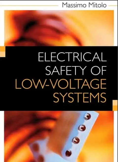 Electrical Safety of Low Voltage Systems by Massimo Mitolo