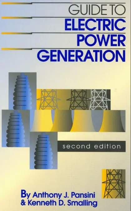 Guide to Electric Power Generation by Anthony and Kenneth