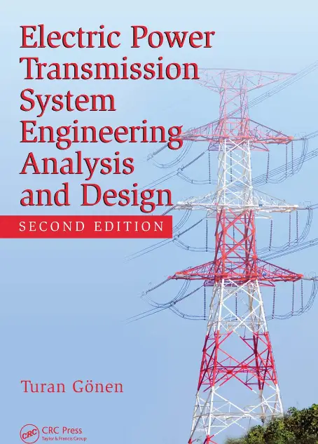Electric Power Transmission System Engineering Analysis and Design