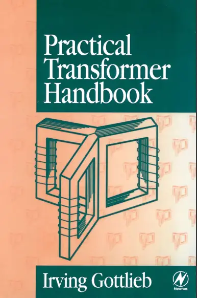 Practical Transformer Handbook by Irving M.Gottlieb