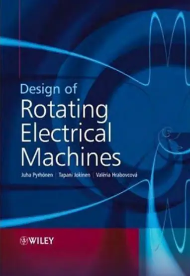 Design of Rotating Electrical Machines By Juha Pyrhonen and Tapani Jokinen and Val eria Hrabovcova