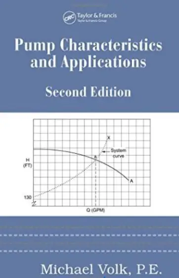 Pump Characteristics and Applications 2nd Edition By Michael Volk
