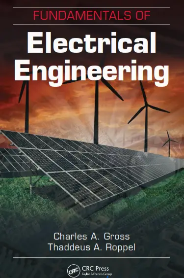 Fundamentals of Electrical Engineering By Thaddeus A Roppel and Charles A Gross
