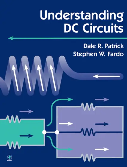 Understanding DC Circuits By Dale R Patrick and Stephen W Fardo