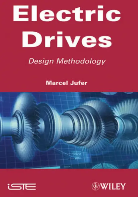 Electrical Drives Design Methodology by Marcel Jufer