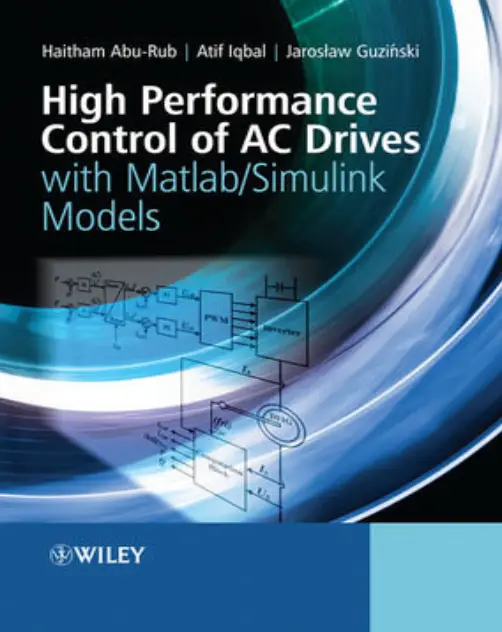 High Performance Control of AC Drives with Matlab/Simulink Models by Hatim, Atif and Jaroslaw