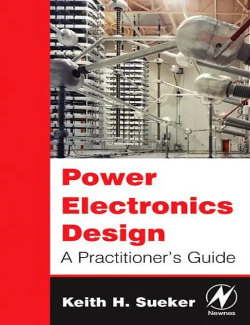 Power Electronics Design A Practioner's Guide by Keith