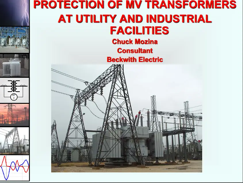 PROTECTION OF MV TRANSFORMERS at Utility and Industrial Facilities